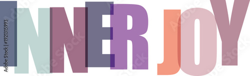 Inner Joy positive affirmation text in overlapping pastel colored letters Colorful text effect