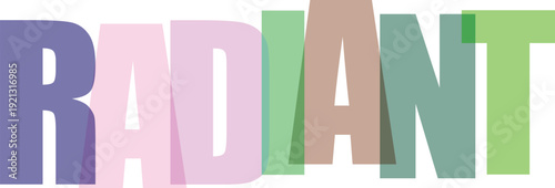 Large overlapping letters spell out the word RADIANT in pastel and muted Colorful text effect