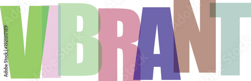 Large overlapping letters spelling VIBRANT in pastel and muted colors on Colorful text effect