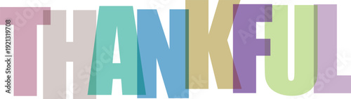 Thankful large bold letters with overlapping pastel colors on white background Colorful text effect