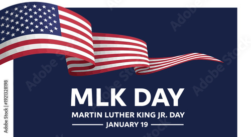 MLK Day Martin Luther King Jr. Day January 19 with American Flag