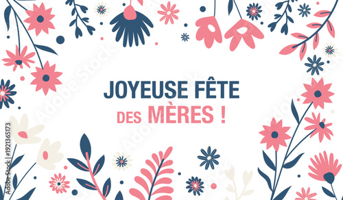 Carte “Joyeuse Fête des Mères” avec composition florale moderne et colorée sur fond clair. Illustration festive idéale pour affiche, carte, réseaux sociaux ou communication événementielle.