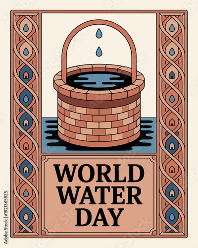 World Water Day Traditional Well Illustration Clean Water Heritage Awareness Poster