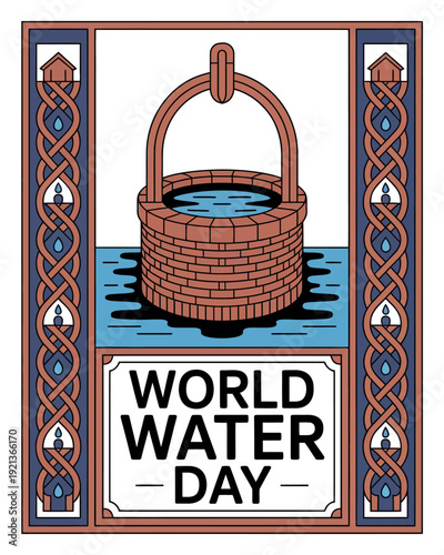 World Water Day Traditional Well Illustration Clean Water Heritage Awareness Poster