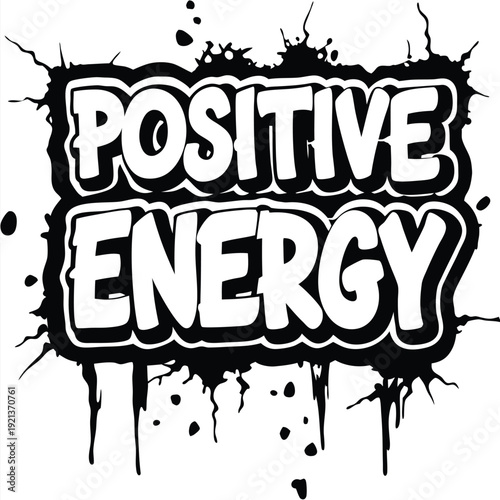 The words Positive Energy are designed with stylized black splatter details creating a bold graphic