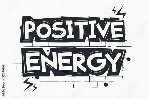 Positive energy block typography illustration appears in bold white letters against a brick background