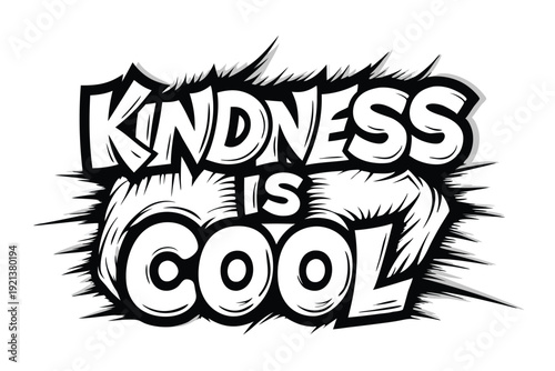 Bold lettering proclaims that kindness is indeed cool with stylistic white text on a black background