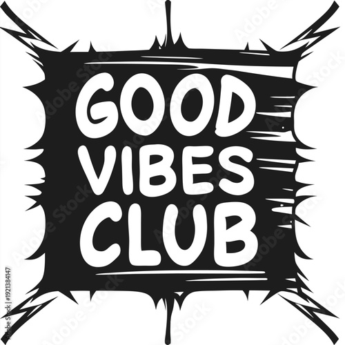 Black explosion shape framing the words Good Vibes Club in bold white font