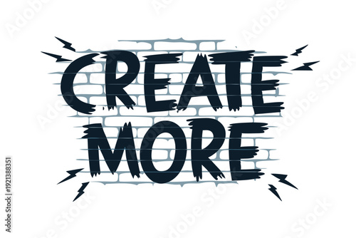 The words Create More with electric streaks is written over a subtle brick wall