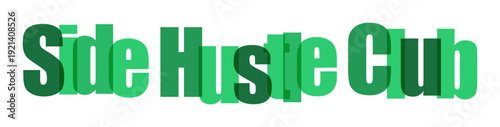 Green 3D text 'Side Hustle Club' with gradient effect on white background