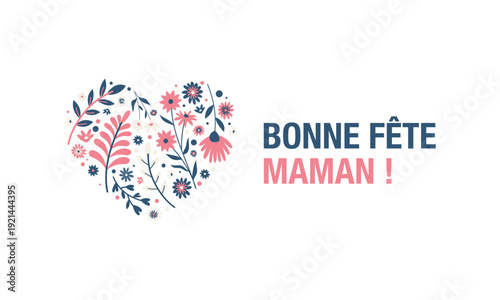 Carte “Bonne Fête Maman” avec cœur floral moderne sur fond clair minimaliste. Illustration élégante et romantique idéale pour fête des mères, affiche ou message d’amour