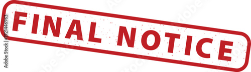 Final Notice red grunge rubber stamp vector illustration. Distressed texture with bold text inside a rounded rectangular border, isolated on a transparent background.