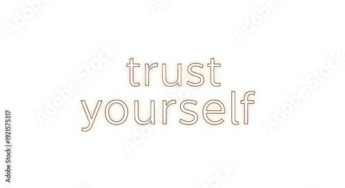 An empowering visual message to embrace inner capabilities and unwavering self-reliance promoting profound confidence and personal conviction