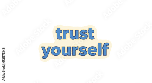 An uplifting graphical depiction promoting inherent self-reliance and the vital importance of personal conviction, inspiring individuals to embrace