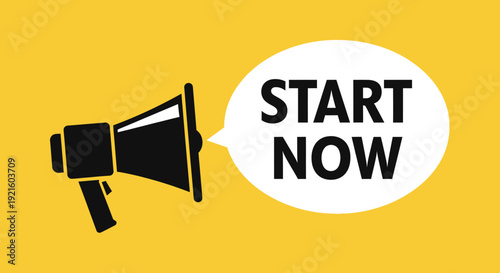 A visual prompt to immediate action with a megaphone and 'Start Now' message