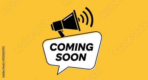 Announce the arrival of something new with a loud speaker and coming soon message