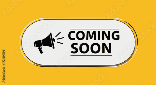 Announcement graphic featuring 'coming soon' message with megaphone on yellow background