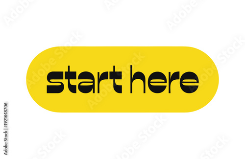 A yellow button with black text start here button on a white background encouraging a starting point .vector icon