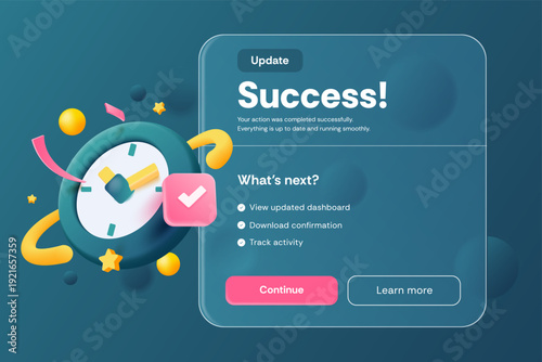 Modern 3D success state banner with glass UI design and confirmation message. Concept of completed action, software update success, fintech confirmation, SaaS platform notification. Vector
