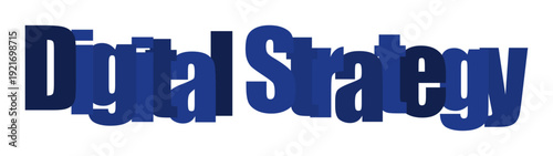 Bold blue text spells out "Digital Strategy" against a white background, representing modern planning and innovation.