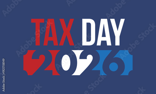 National Tax Day in the United States. Federal tax filing deadline. Day on which individual income tax returns must be submitted to the government. American patriotic poster. Vector illustration