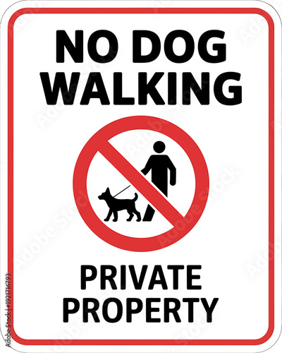No dog walking allowed on private property sign board