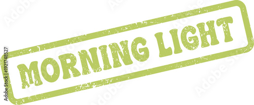 A green rubber stamp saying Morning Light conveys freshness and natural awakening