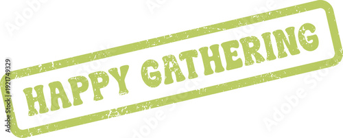 Distressed Green Happy Gathering Rubber Stamp for Social Events
