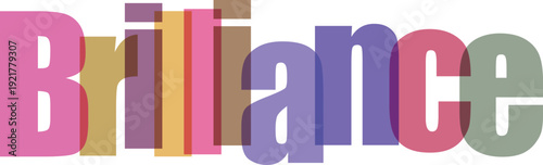Colorful and vibrant typography spelling out brilliance
