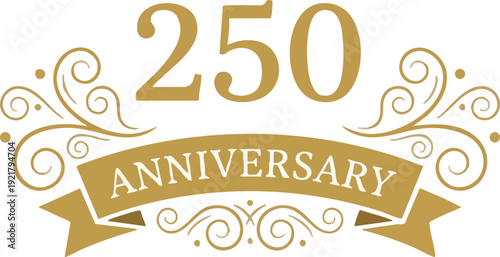 Golden 250th Anniversary Celebration Emblem Design