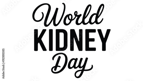 world kidney day awareness typography with modern black lettering on white background for global health campaign concept
