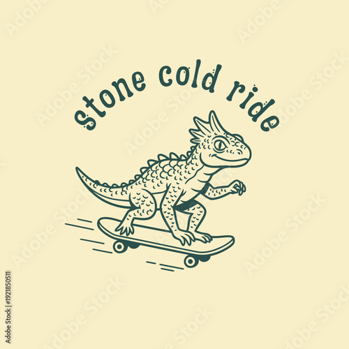 Cute Dinosaur Riding a Skateboard with Text Stone Cold Ride.