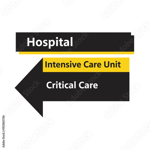 Hospital Directional Sign Indicating Intensive Care Unit and Critical Medical Treatment