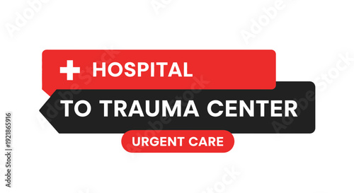 Hospital Emergency Services Directional Sign Indicating Trauma Center and Urgent Care Assistance
