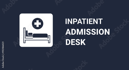 Hospital Inpatient Admission Desk Sign Icon Illustrative Display, Health Medical Care