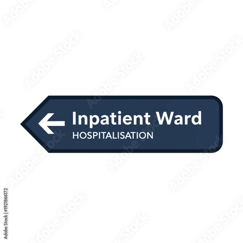 Hospital Sign Directing Patients to Inpatient Ward For Efficient Medical Care and Support