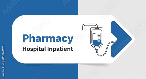 Hospital Pharmacy Services Representation With Infusion Bag Icon And Directional Sign