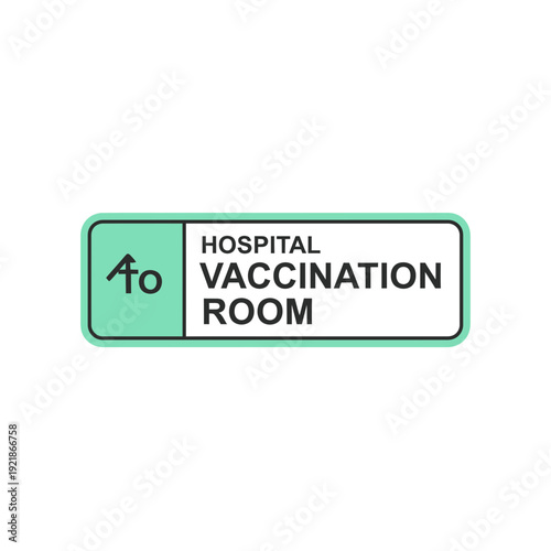Hospital Vaccination Room Sign Indicating Direction For Immunization Clinic Access