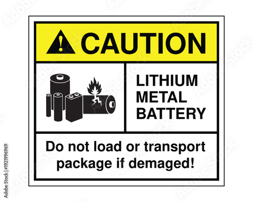 Caution Lithium Metal Battery Warning Sign – Do Not Load or Transport Package If Damaged Hazard Label for Shipping and Dangerous Goods Handling