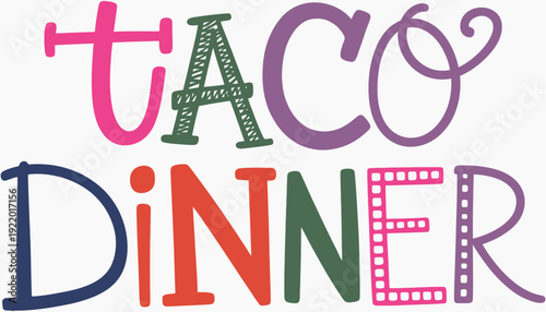 taco dinner calligraphy illustration featuring elegant hand-lettered text, ideal for newsletters, flyers, brochures, book covers, and creative projects celebrating traditional mexican culinary dining 
