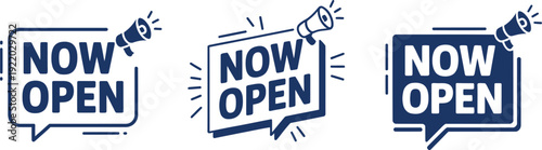 Set of "Now Open" Signs with Megaphone for Business Announcements