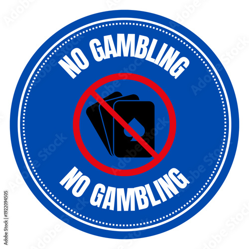 Warning No Gambling Prohibited Circular Sign