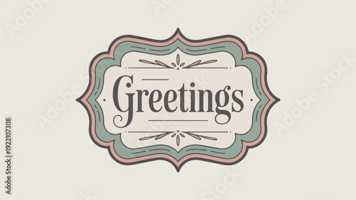 Vintage style greeting card badge with elegant 'greetings' text on cream background ornate design