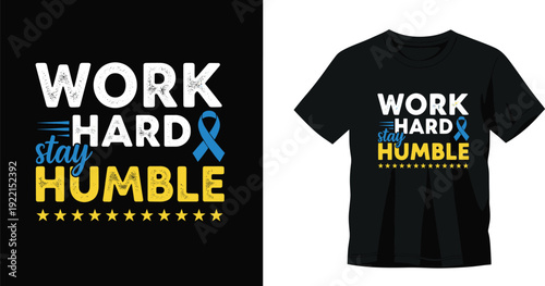 Work hard stay humble motivational typography t-shirt design with blue ribbon and yellow stars on black background for inspirational apparel