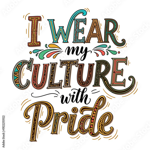 I Wear My Culture With Pride Tribal Pattern Typography Vector