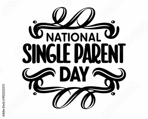 Single Parent Appreciation Day Typography Vector Illustration