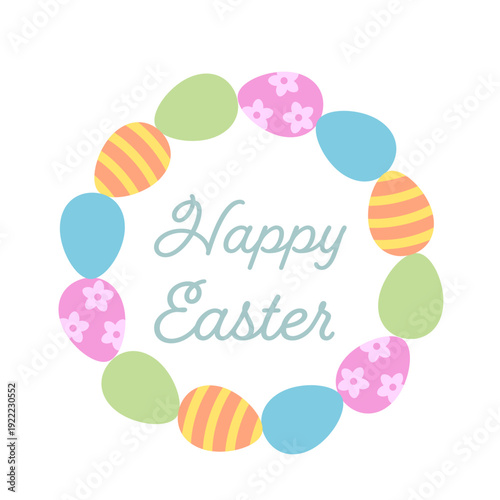Cute Easter Egg Circle Frame Holiday Greeting.
Happy Easter Pastel Egg Wreath Greeting Card Flat Vector Design.