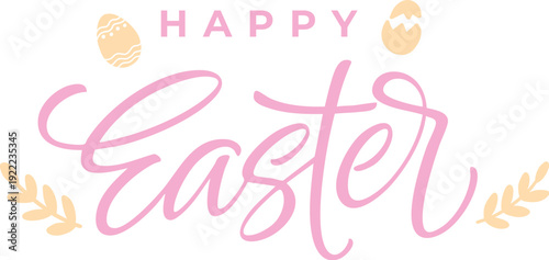 Happy Easter hand lettering. Festive graphic templates for Easter holiday