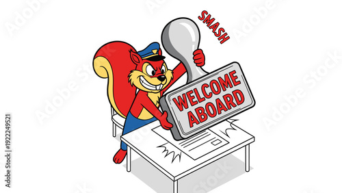 Mischievous Cartoon Squirrel Officer Stamping 'Welcome Aboard' for Onboarding