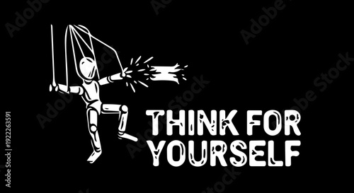 Empowering illustration of a puppet breaking free from manipulation, symbolizing independent thought and the courage to challenge societal control